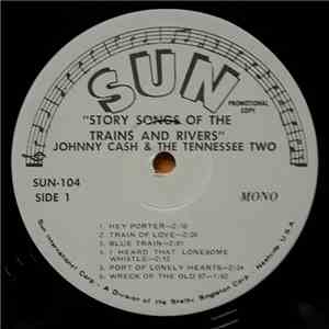 Johnny Cash & The Tennessee Two - Story Songs Of The Trains And Rivers