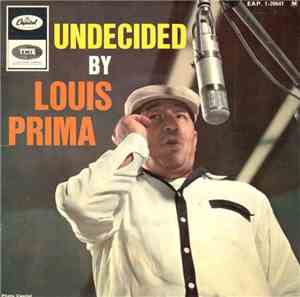 Louis Prima With Sam Butera And The Witnesses - Undecided