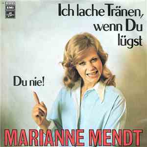 Marianne Mendt - Ich Lache Tränen, Wenn Du Lügst