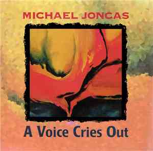Michael Joncas - A Voice Cries Out