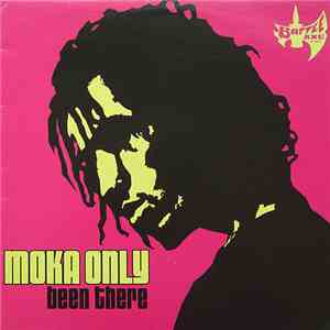 Moka Only - Been There
