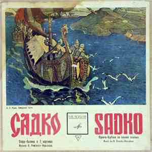 N. Rimsky-Korsakov - Sadko, Opera-Bylina In Seven Scenes