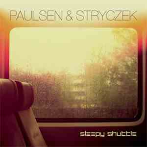 Paulsen & Stryczek - Sleepy Shuttle
