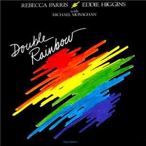 Rebecca Parris, Eddie Higgins, Michael Monaghan - Double Rainbow
