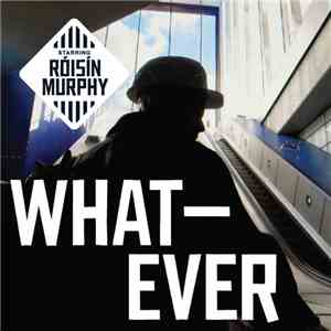 Róisín Murphy - Whatever (Remixes)