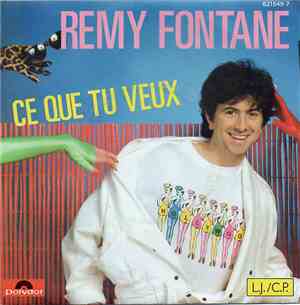Rémy Fontane - Ce Que Tu Veux