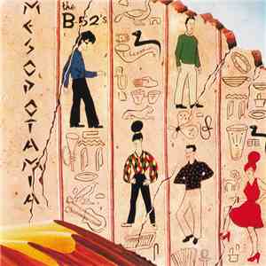 The B-52's - Mesopotamia