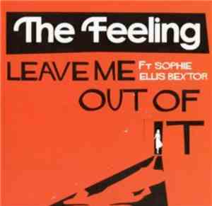 The Feeling Ft Sophie Ellis-Bextor - Leave Me Out Of It