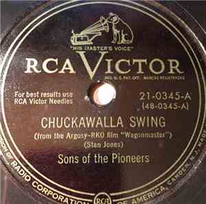 The Sons Of The Pioneers - Chuckawalla Swing / Song Of The Wagonmaster