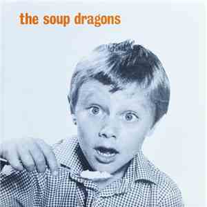 The Soup Dragons - Whole Wide World