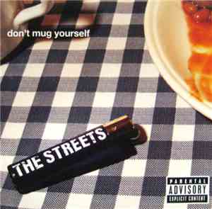 The Streets - Don't Mug Yourself