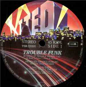 Trouble Funk - In Times Of Trouble