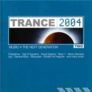 Various - Trance 2004 Vol.2 Music 4 The Next Generation