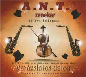 A. N. T. Zenekar - Varázslatos Dalok