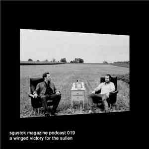 A Winged Victory For The Sullen - Sgustok Magazine Podcast 019