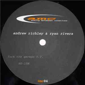 Andrew Richley & Ryan Rivera - Fuck The German TV EP