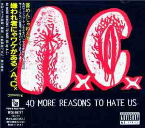 AxCx - 40 More Reasons To Hate Us - 嫌われ者にゃワケがある