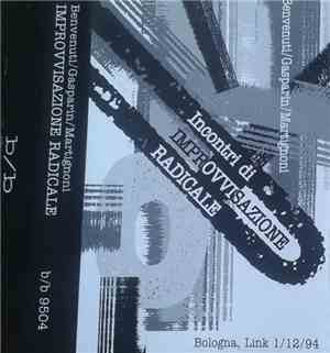 Benvenuti / Gasparin / Martignoni - Incontri Di Improvvisazione Radicale