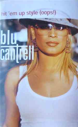 Blu Cantrell - Hit 'Em Up Style (Oops!)