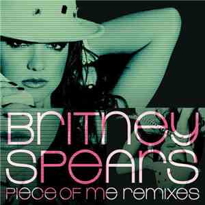 Britney Spears - Piece Of Me (Remixes)