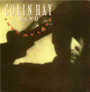 Colin Hay Band - Into My Life