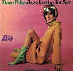 Dave Pike - Jazz For The Jet Set