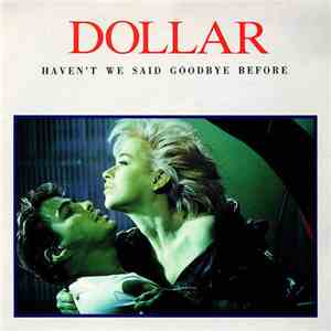 Dollar - Haven't We Said Goodbye Before (The Arista Singles Collection)