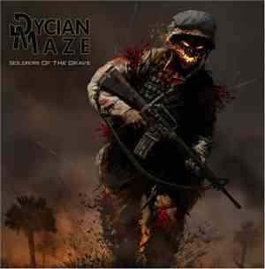 Dycian Maze - Soldiers Of The Grave