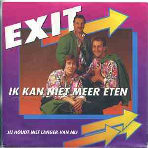 Exit  - Ik Kan Niet Meer Eten