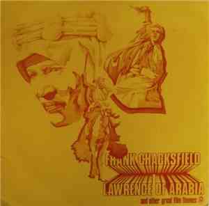 Frank Chacksfield - Lawrence Of Arabia And Other Great Film Themes