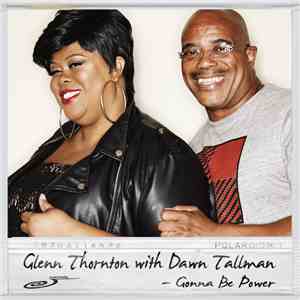 Glenn Thornton With Dawn Tallman - Gonna Be Power