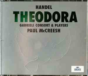 Handel - Gabrieli Consort & Players, Paul McCreesh - Theodora