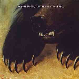 JD McPherson - Let The Good Times Roll