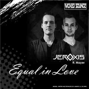 Jeroxis Ft. Mayer - Equal in Love