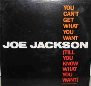 Joe Jackson - You Can't Get What You Want (Till You Know What You Want)