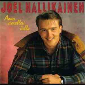 Joel Hallikainen - Anna Vierellesi Tulla