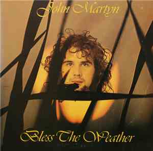 John Martyn - Bless The Weather