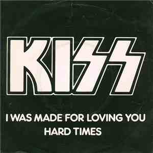 Kiss - I Was Made For Loving You