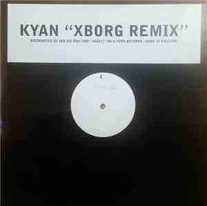 Kyan - Xborg (Remix)