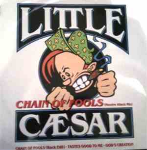 Little Caesar  - Chain Of Fools
