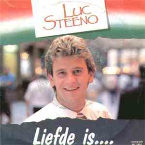 Luc Steeno - Liefde Is...