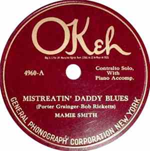 Mamie Smith - Mistreatin' Daddy Blues / Plain Old Blues
