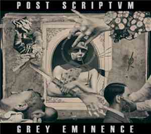 Post Scriptvm - Grey Eminence