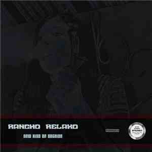 Rancho Relaxo - New Kind Of Orchide