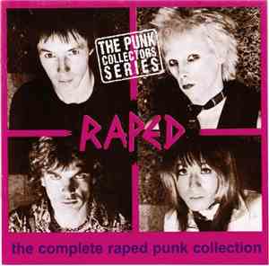 Raped - The Complete Raped Punk Collection