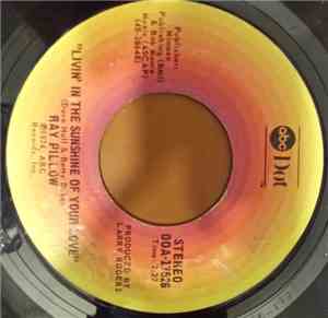 Ray Pillow - Livin' In The Sunshine Of Your Love