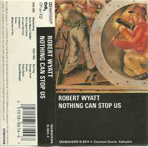 Robert Wyatt - Nothing Can Stop Us