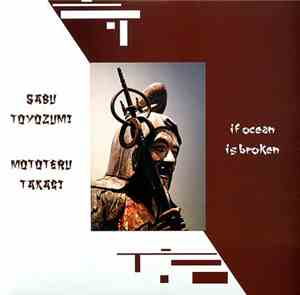 Sabu Toyozumi / Mototeru Takagi - If Ocean Is Broken