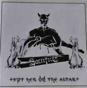Sacrifice  - Put Her On The Altar