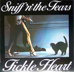 Sniff 'n' the Tears - Fickle Heart
